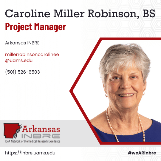 Caroline Miller Robinson, Arkansas INBRE Project Manager