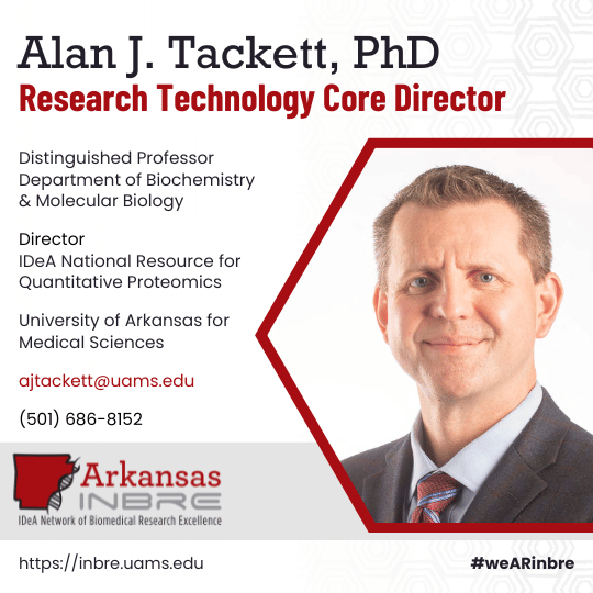 Dr. Alan Tackett, Arkansas INBRE Research Technology Core Director