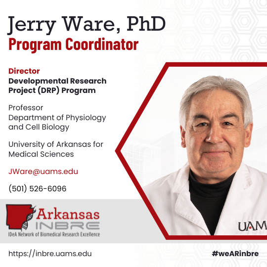 Dr. Jerry Ware, Arkansas INBRE Program Coordinator