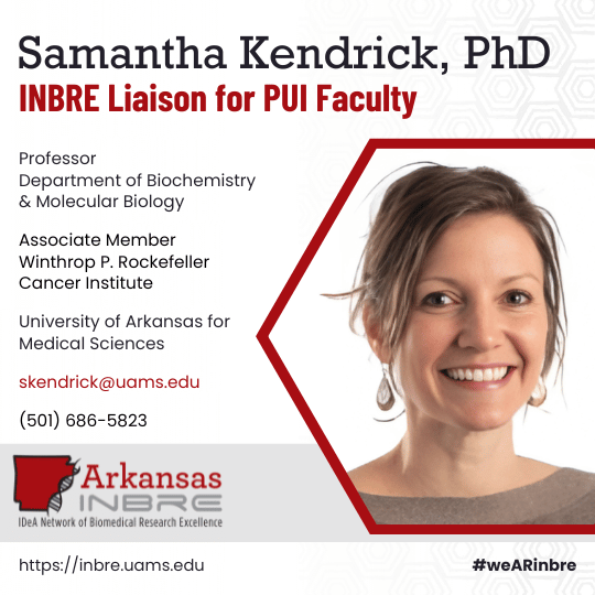 Dr. Samantha Kendrick, INBRE Liaison for PUI Faculty